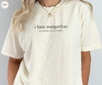 I Hate Margaritas T-Shirt