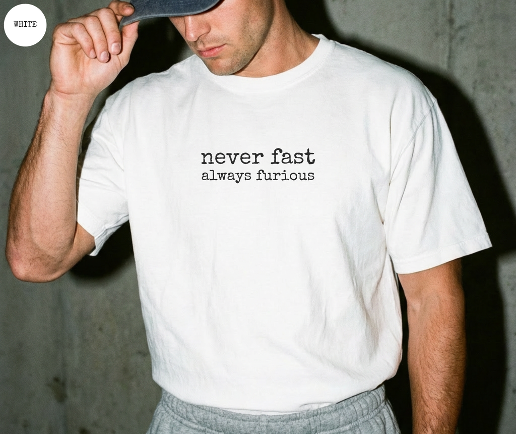 T-shirt Jamais lent toujours furieux
