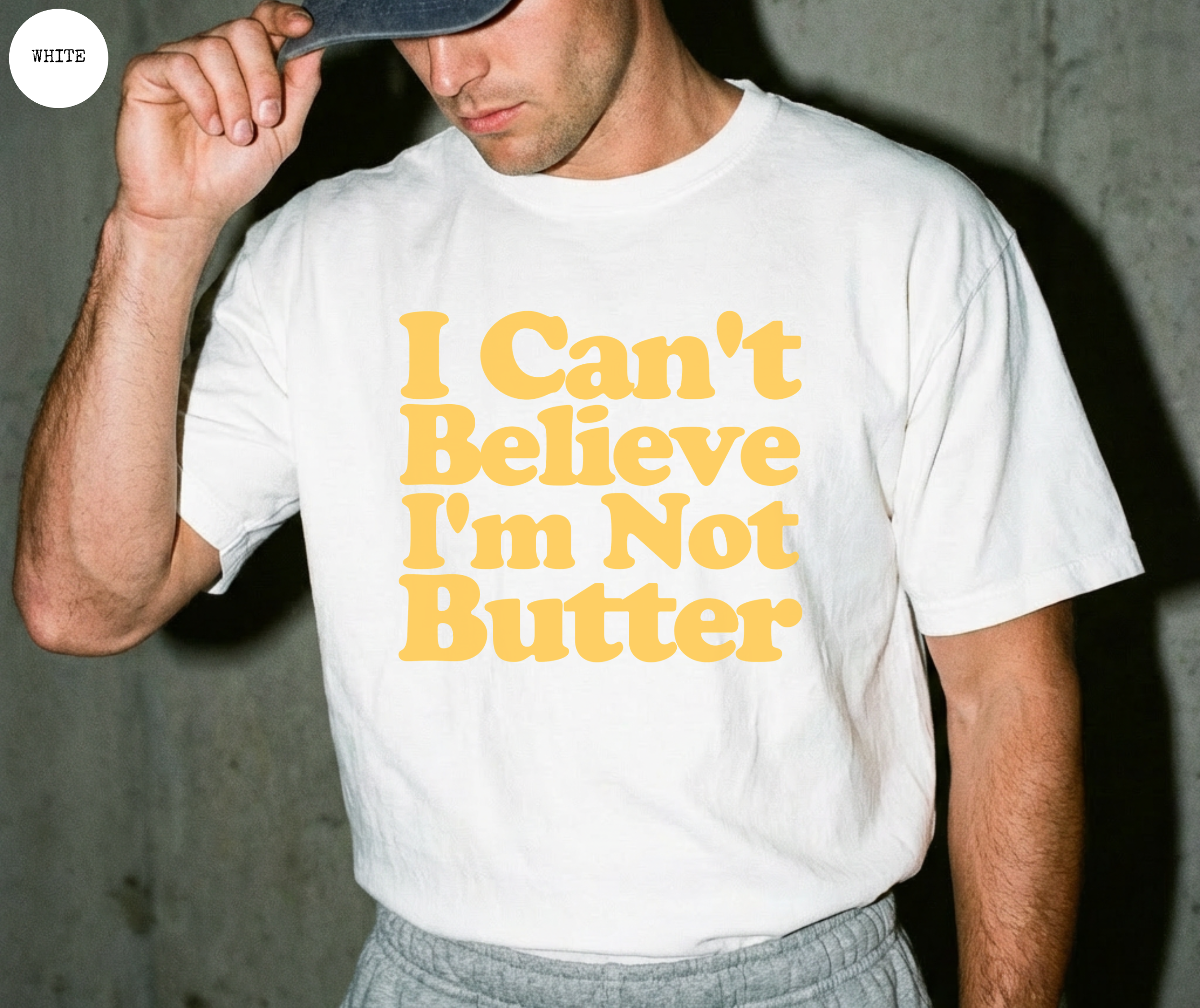 I Can't Believe I'm Not Butter T-Shirt