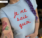Je Ne Sais Quoi Baby Tee
