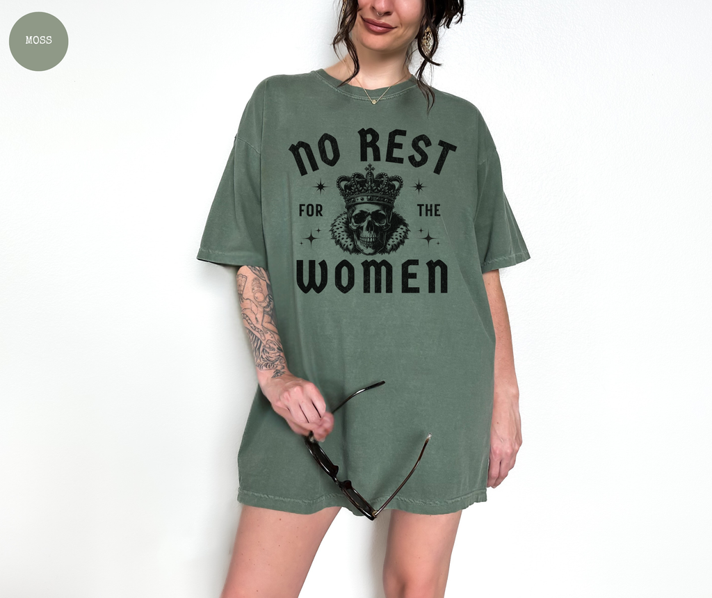 No Rest for the Women T-Shirt