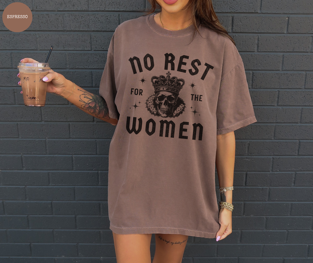 No Rest for the Women T-Shirt