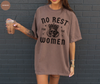 No Rest for the Women T-Shirt