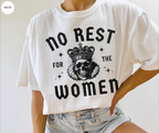 No Rest for the Women T-Shirt