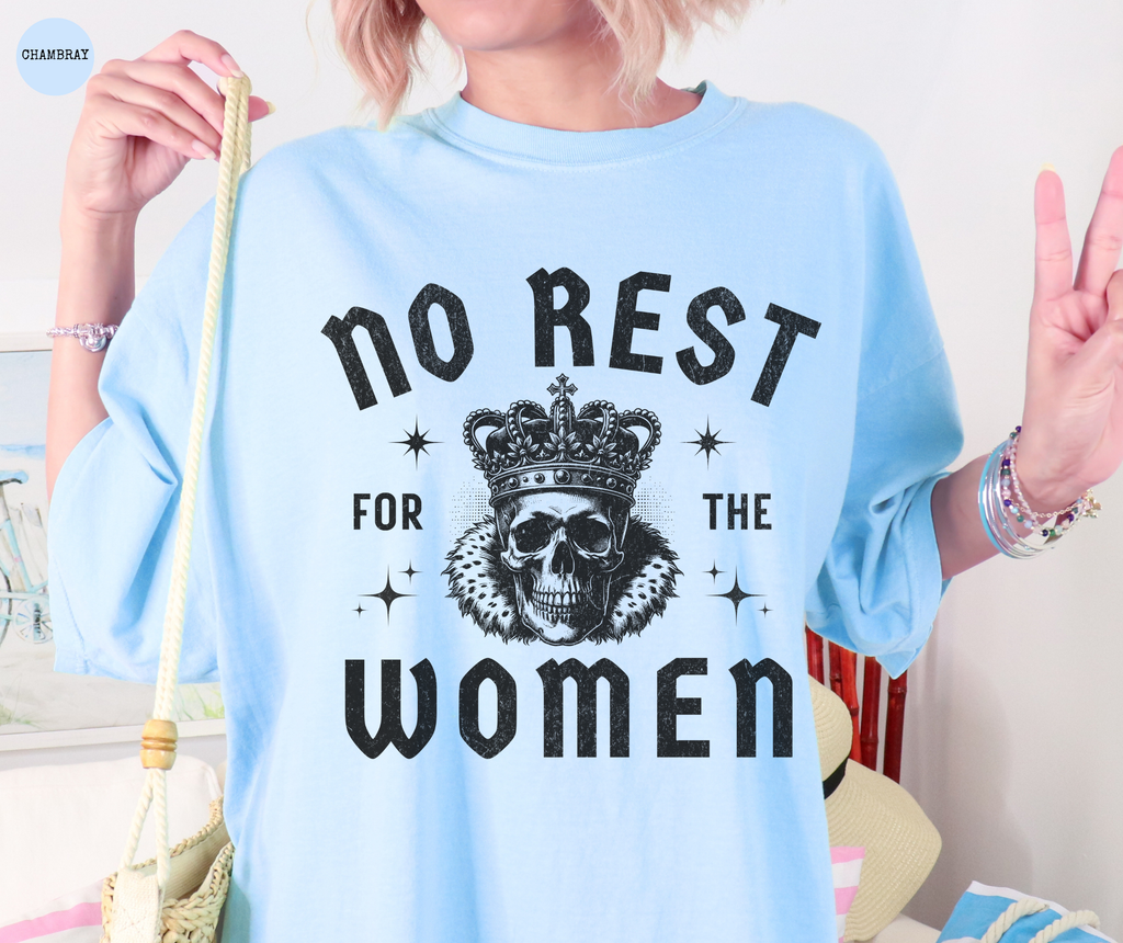 No Rest for the Women T-Shirt