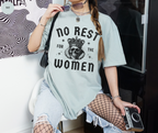 No Rest for the Women T-Shirt