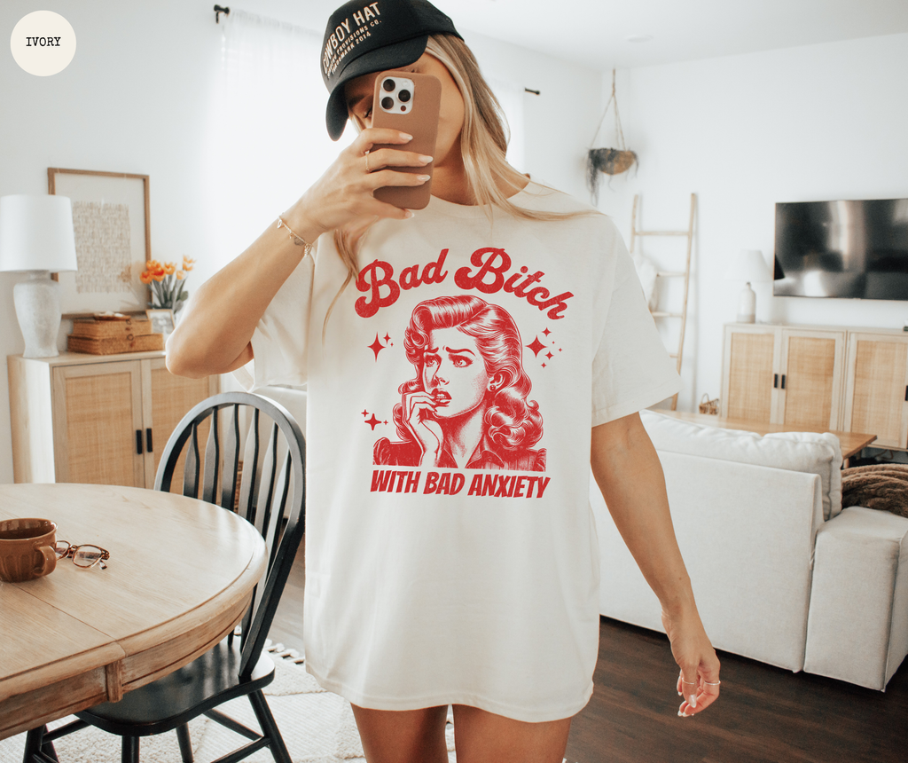 Bad Bitch With Bad Anxiety T-Shirt
