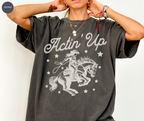 Actin' Up Cowgirl T-Shirt