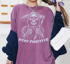 Stay Positive Grim Reaper T-Shirt