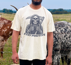 Stay Positive Grim Reaper T-Shirt