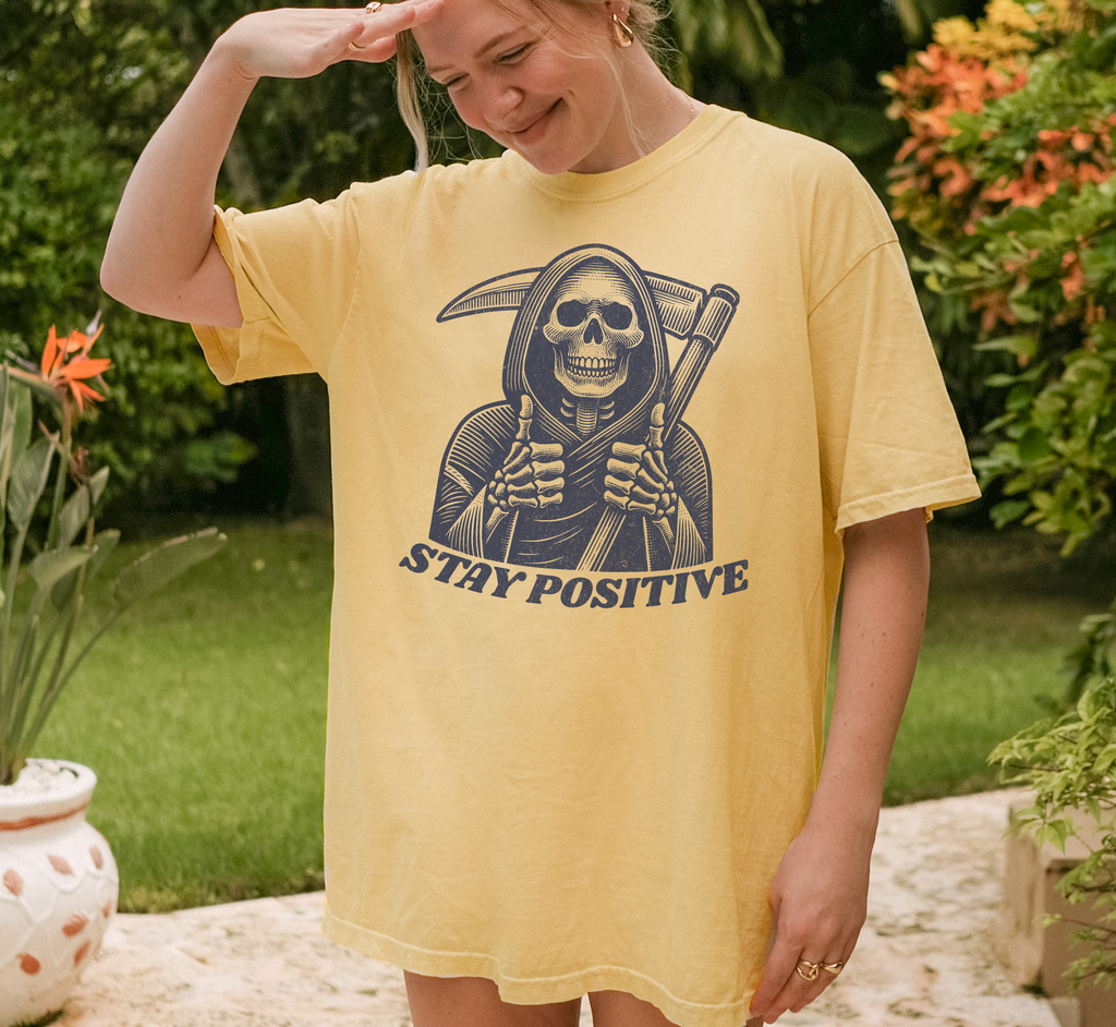 Stay Positive Grim Reaper T-Shirt
