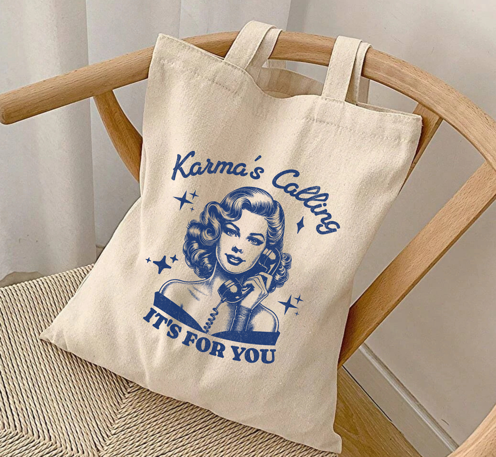 Sac fourre-tout "Le Karma t'appelle, c'est pour toi"