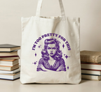 Je suis trop jolie pour ce tote bag