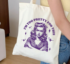 Je suis trop jolie pour ce tote bag