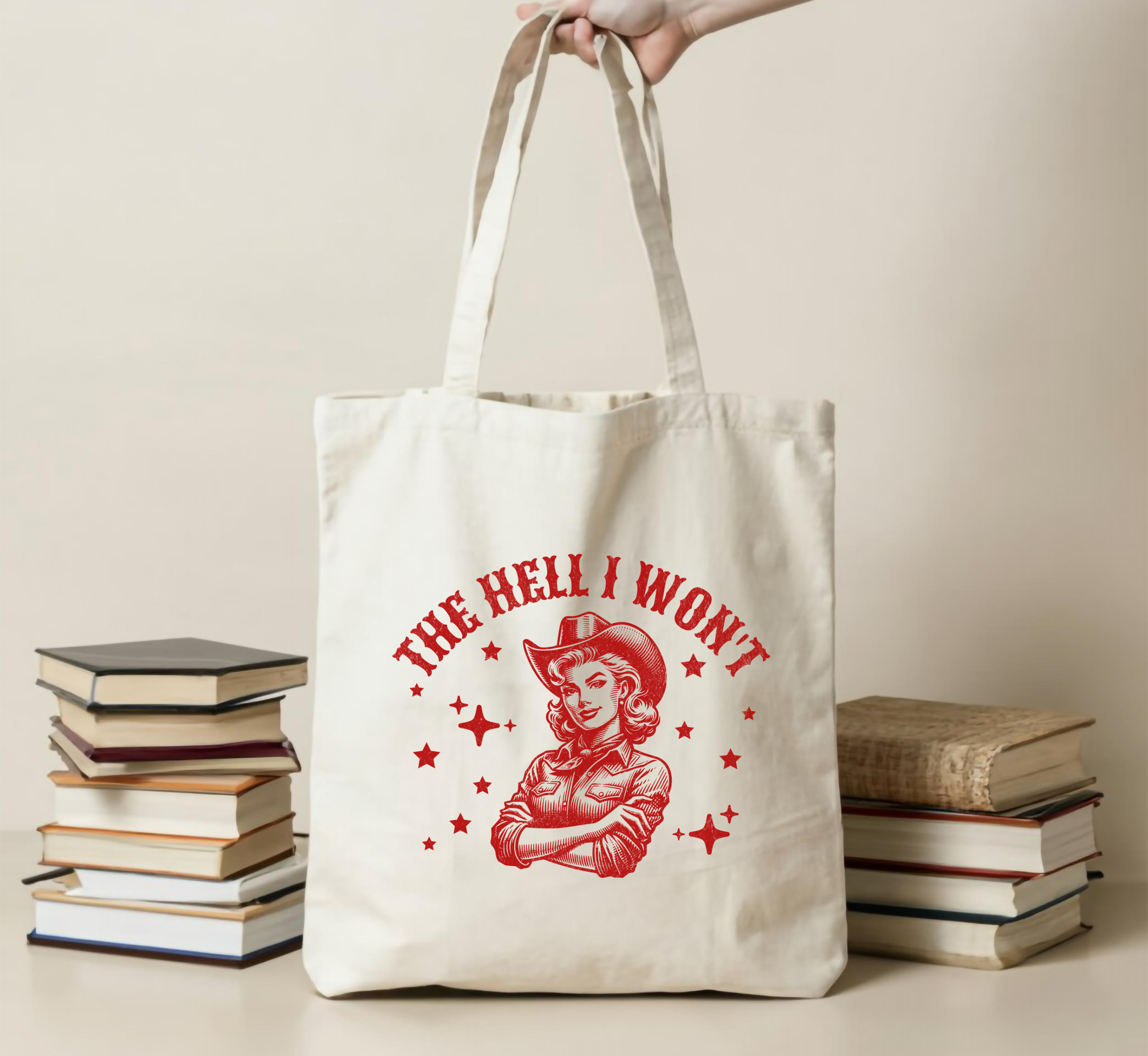 The Hell I Won't Cowgirl Tote Bag