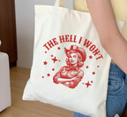 The Hell I Won't Cowgirl Tote Bag