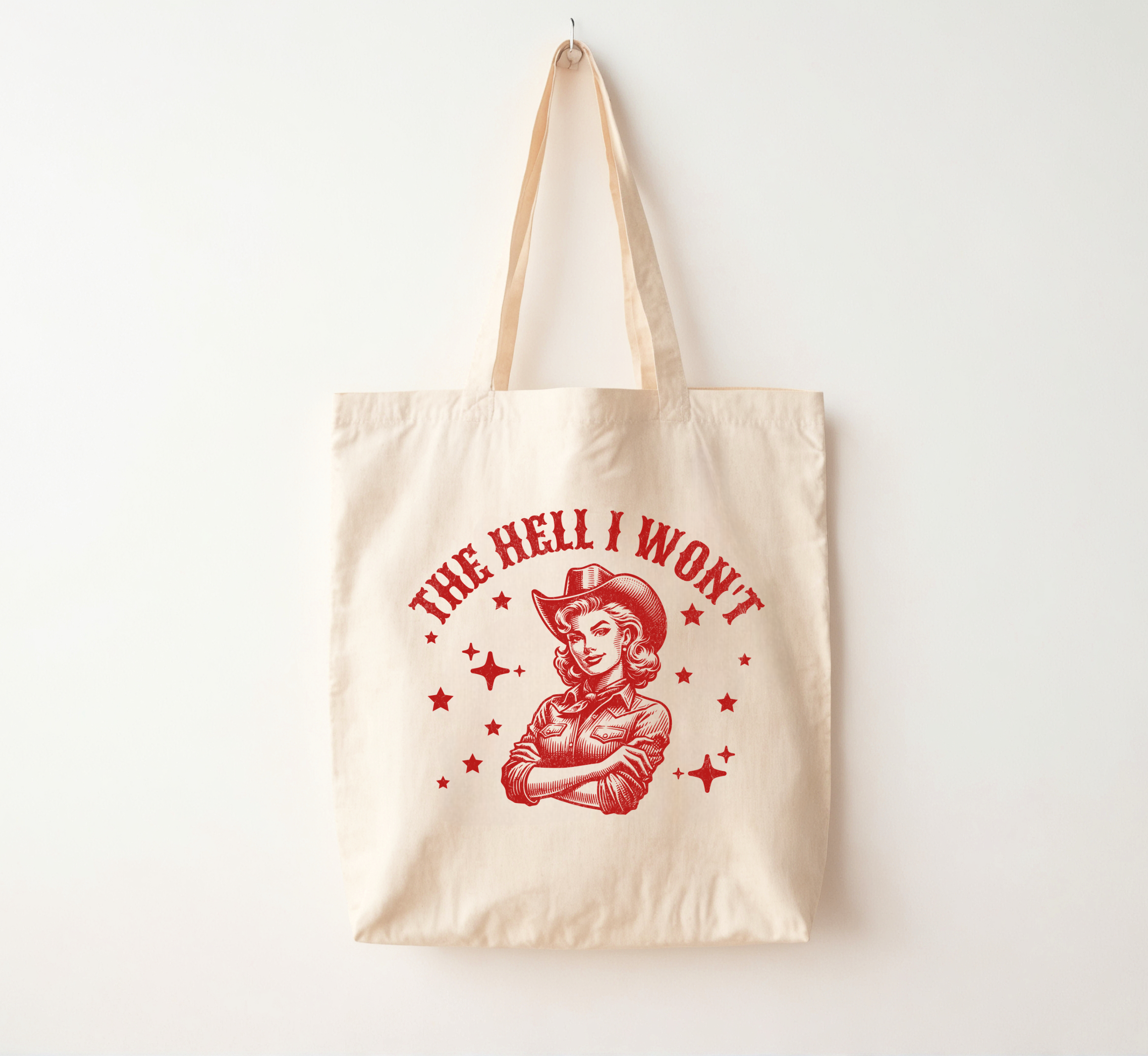 The Hell I Won't Cowgirl Tote Bag