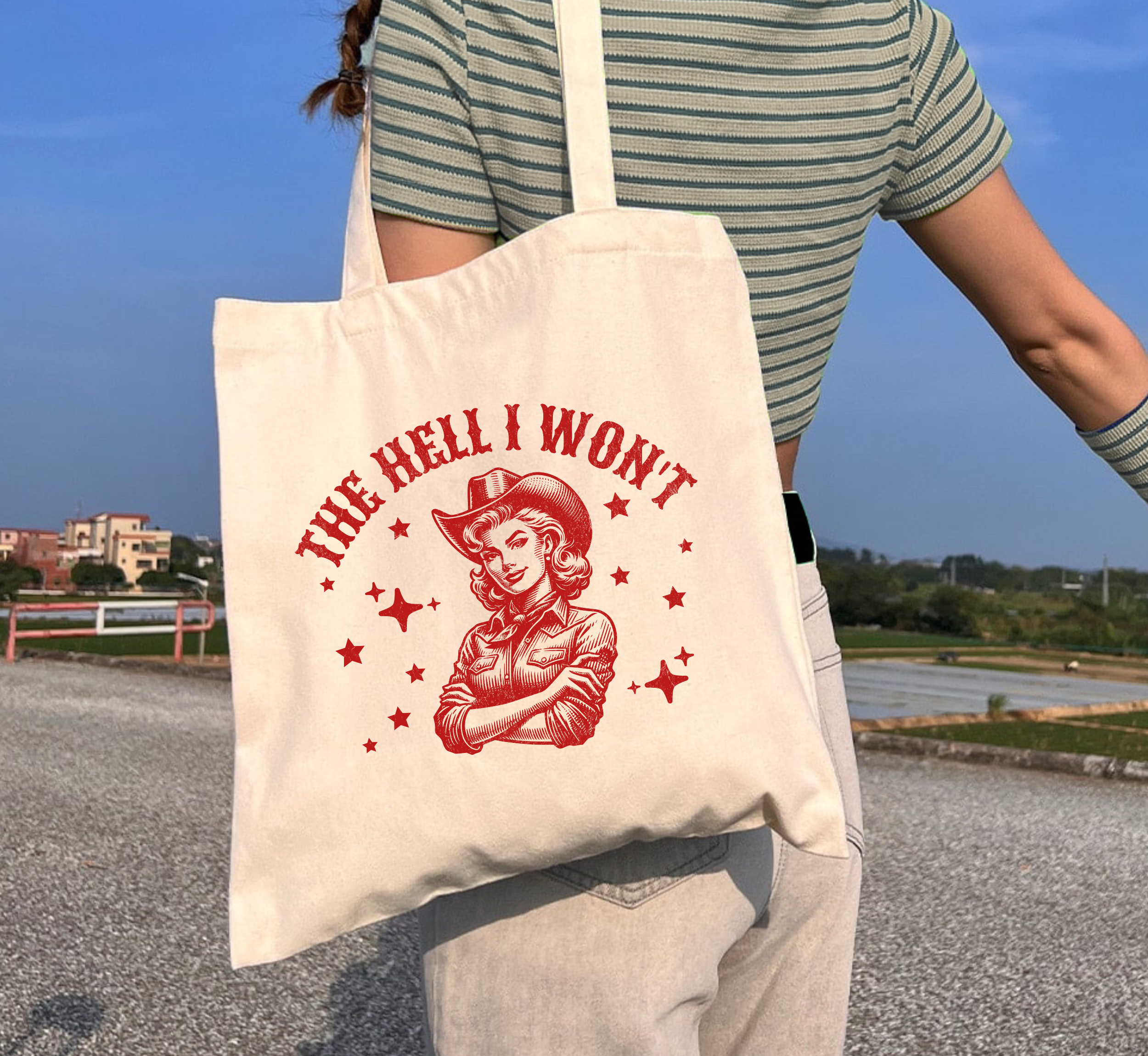 The Hell I Won't Cowgirl Tote Bag