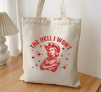 The Hell I Won't Cowgirl Tote Bag