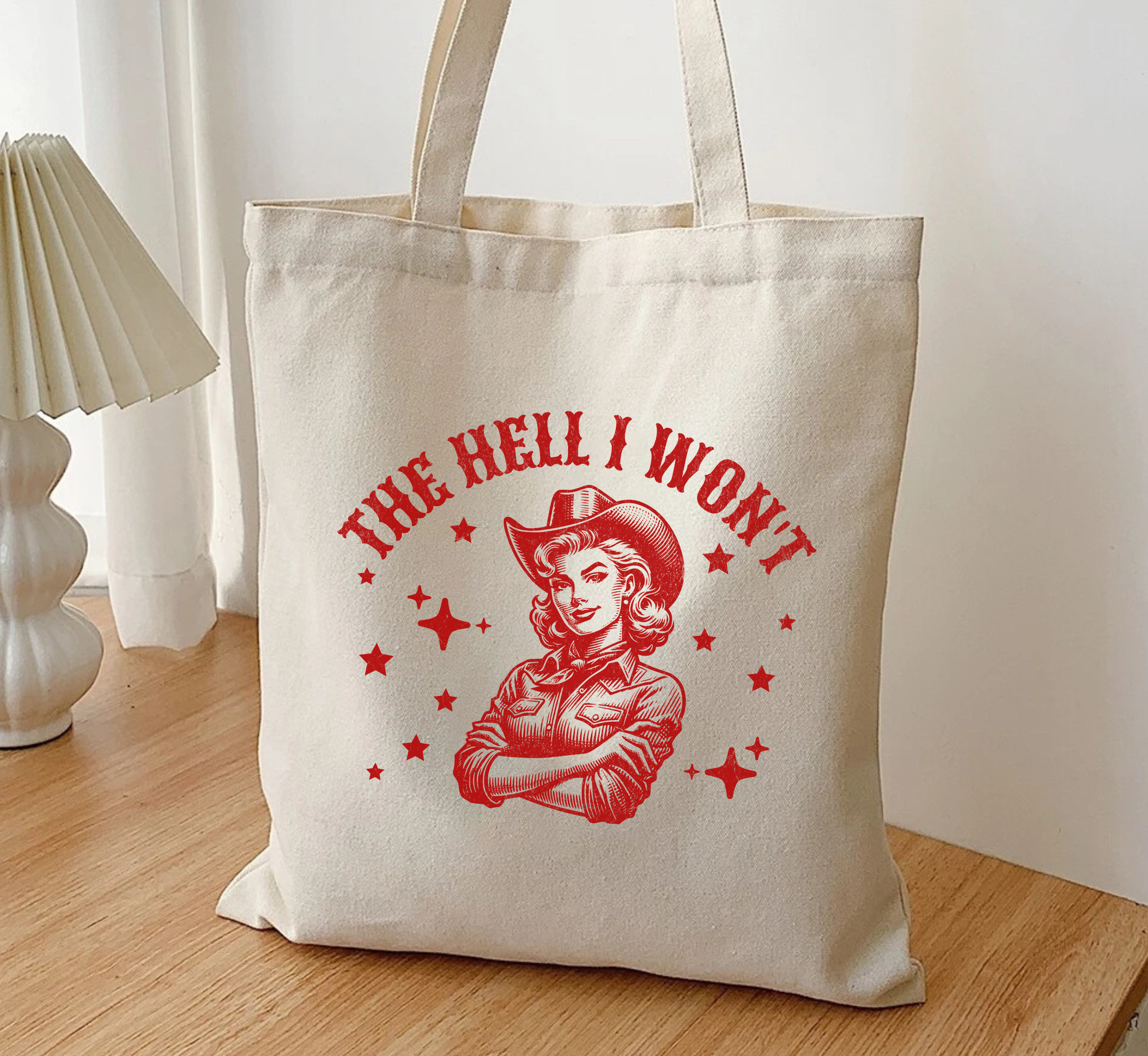The Hell I Won't Cowgirl Tote Bag