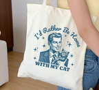I'd Rather Be Home With My Cat Tote Bag