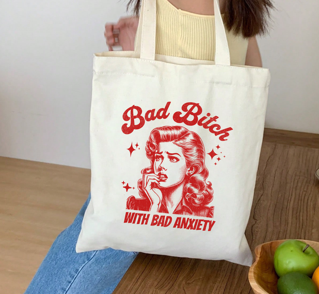 Bad Bitch With Bad Anxiety Tote Bag