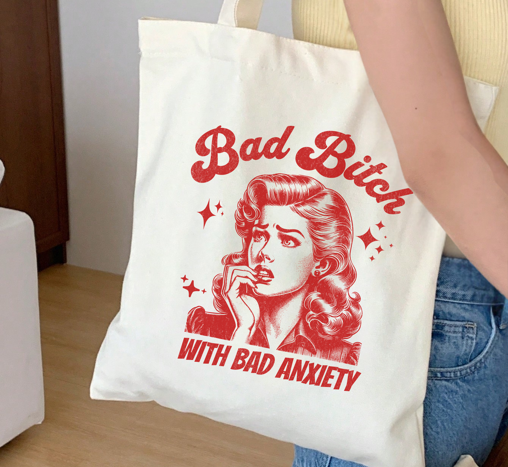 Bad Bitch With Bad Anxiety Tote Bag