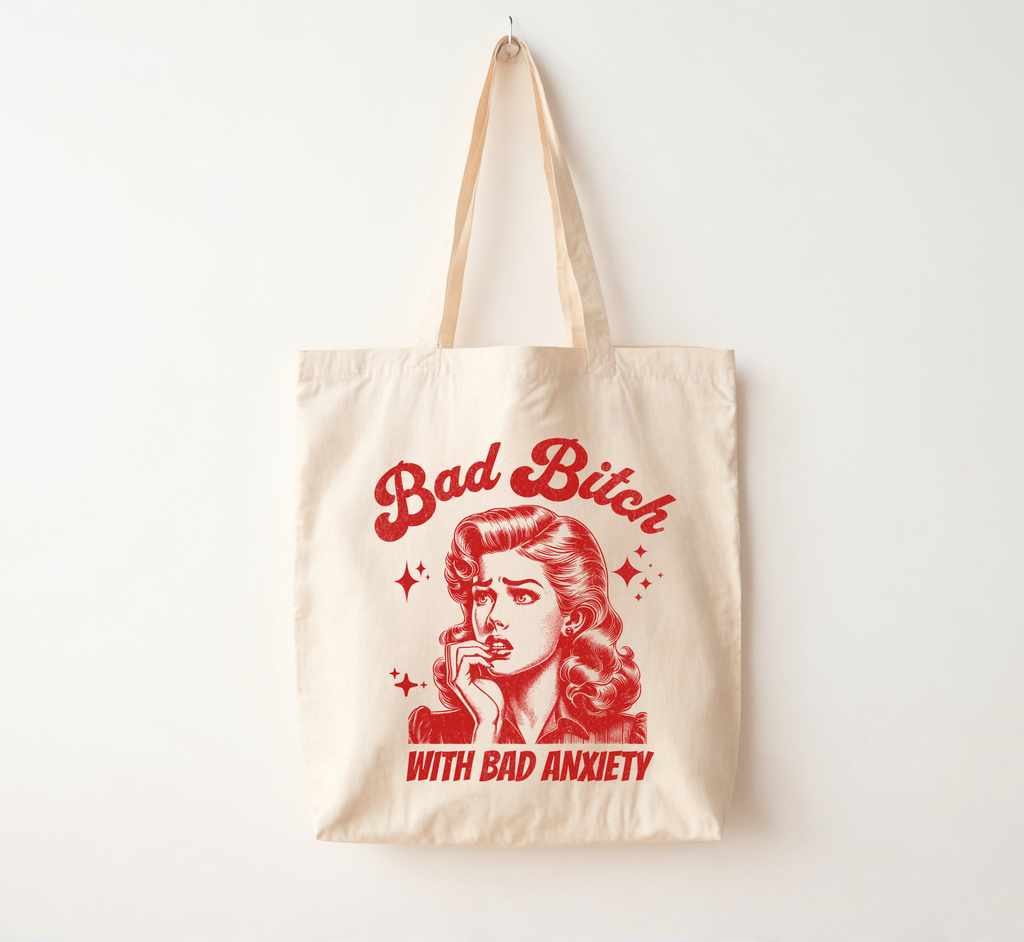 Bad Bitch With Bad Anxiety Tote Bag