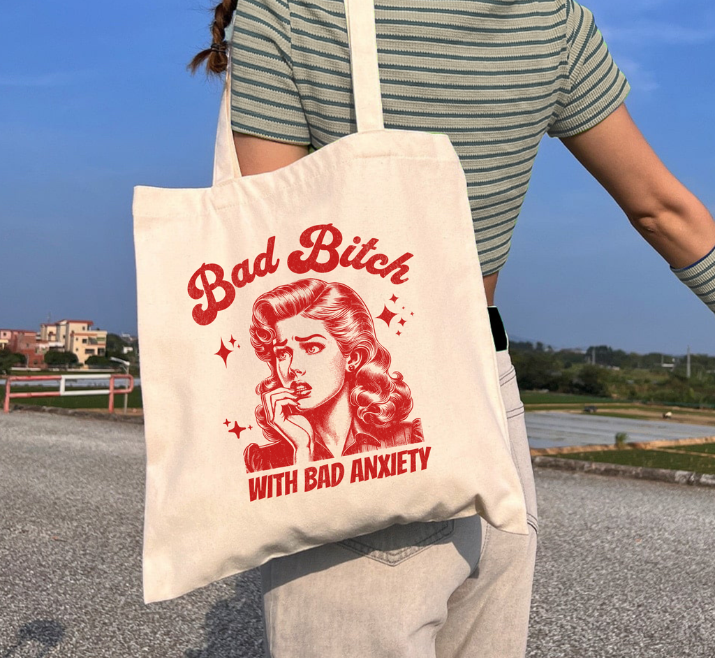 Bad Bitch With Bad Anxiety Tote Bag
