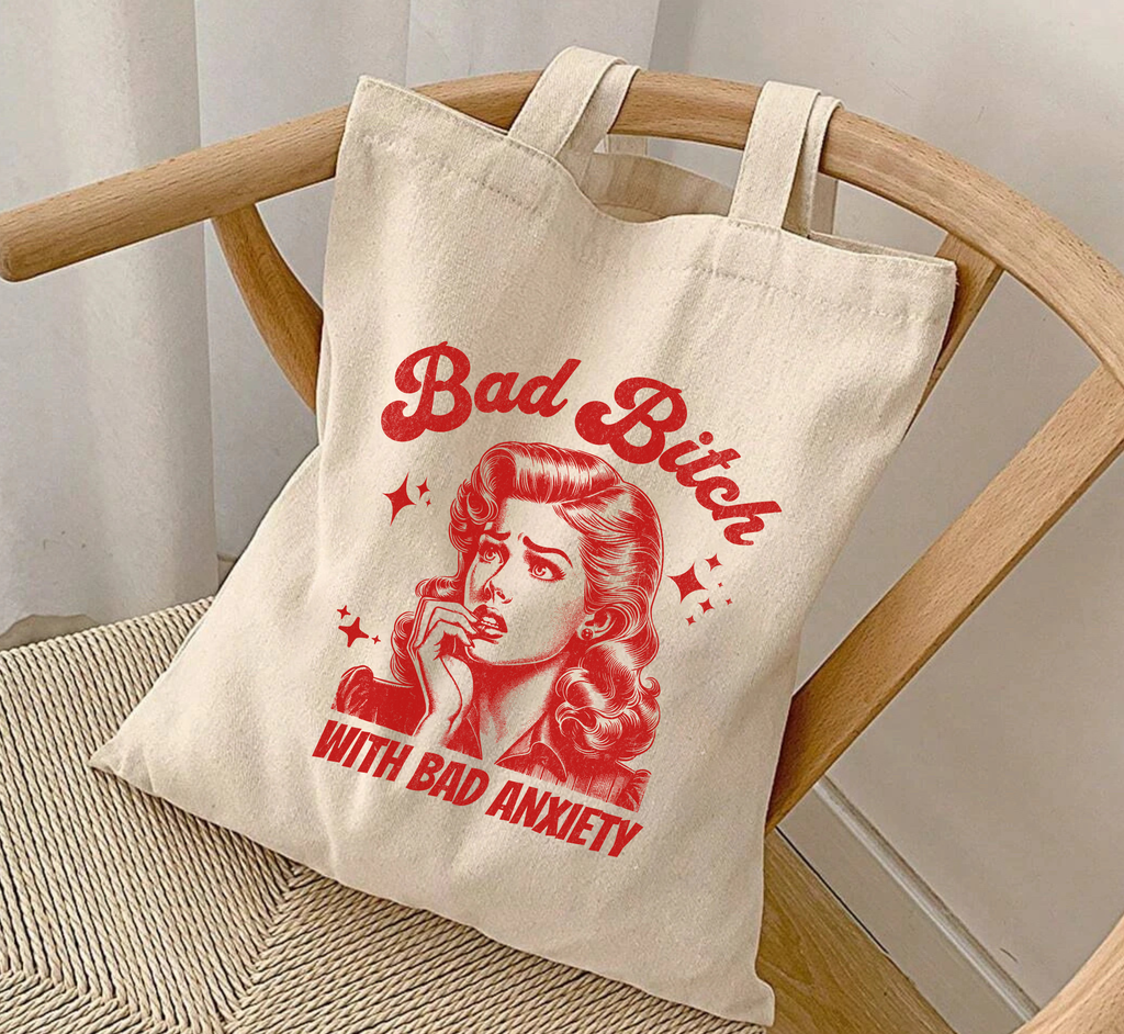 Bad Bitch With Bad Anxiety Tote Bag