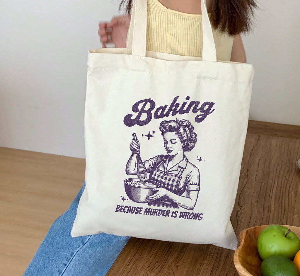 Baking Because Murder Is Wrong Tote Bag