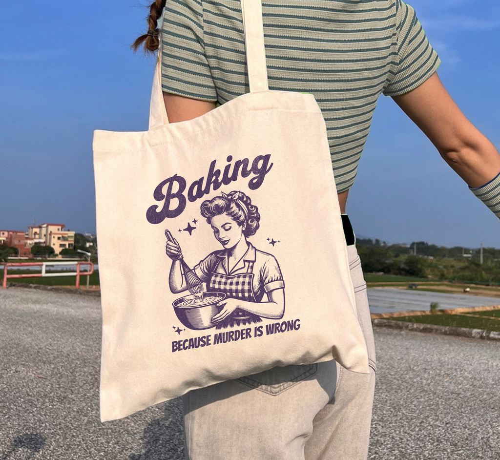 Baking Because Murder Is Wrong Tote Bag