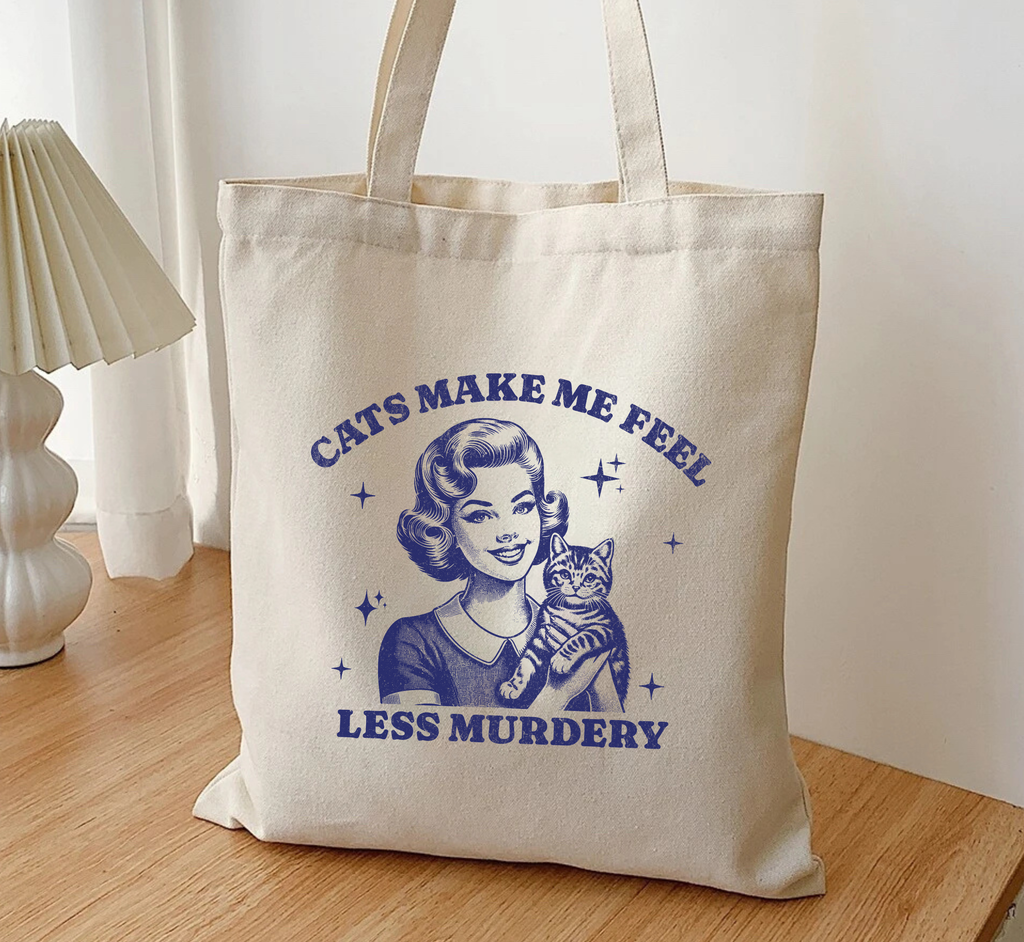 Cats Make Me Feel Less Murdery Tote Bag
