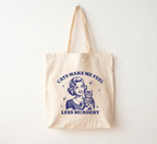 Cats Make Me Feel Less Murdery Tote Bag