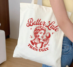 Meille vaut tard que moche Sac fourre-tout