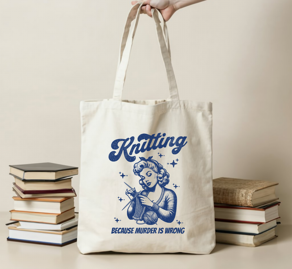 Sac fourre-tout "Le tricot parce que le meurtre, c'est mal"