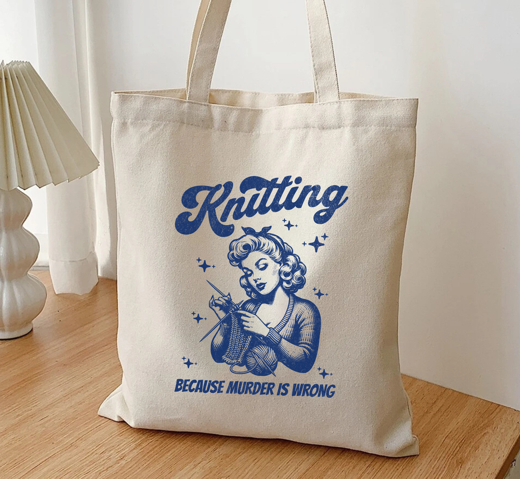 Sac fourre-tout "Le tricot parce que le meurtre, c'est mal"