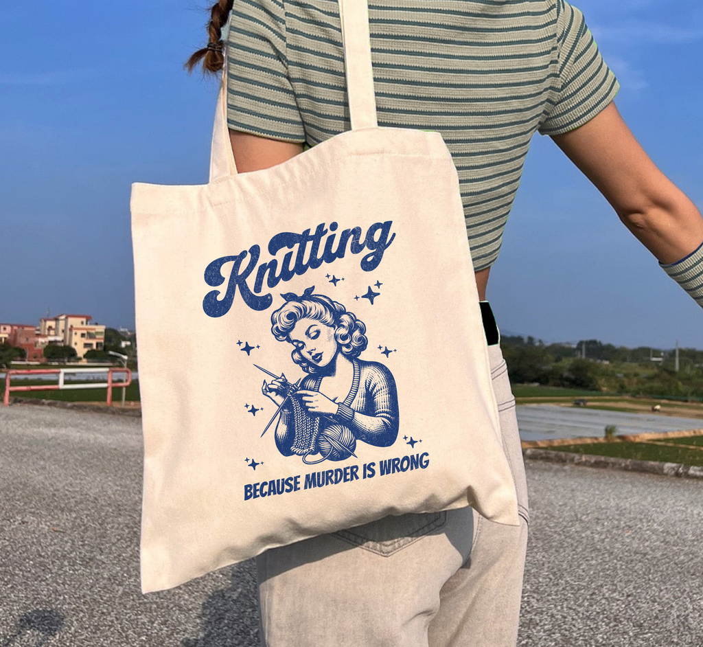 Sac fourre-tout "Le tricot parce que le meurtre, c'est mal"