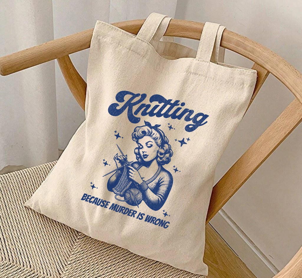 Sac fourre-tout "Le tricot parce que le meurtre, c'est mal"