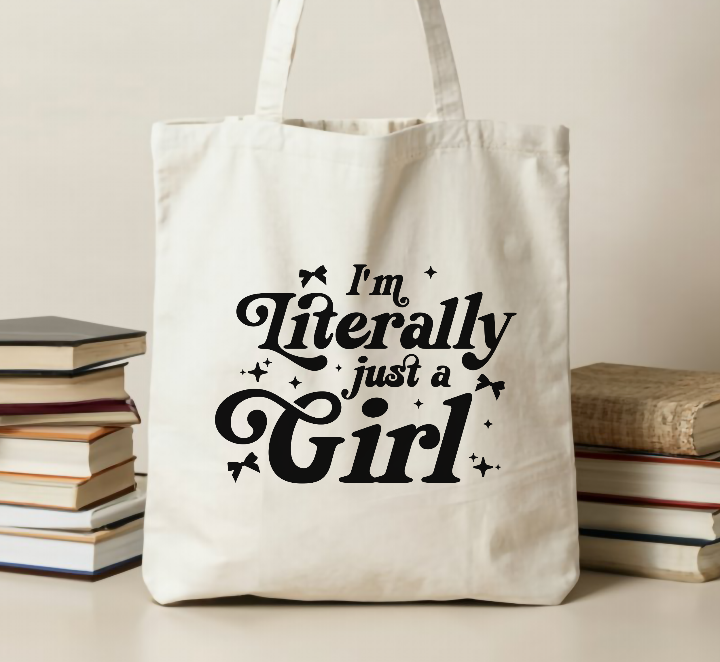I'm Literally Just A Girl Tote Bag