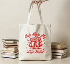 Cats Make My Life Better Tote Bag