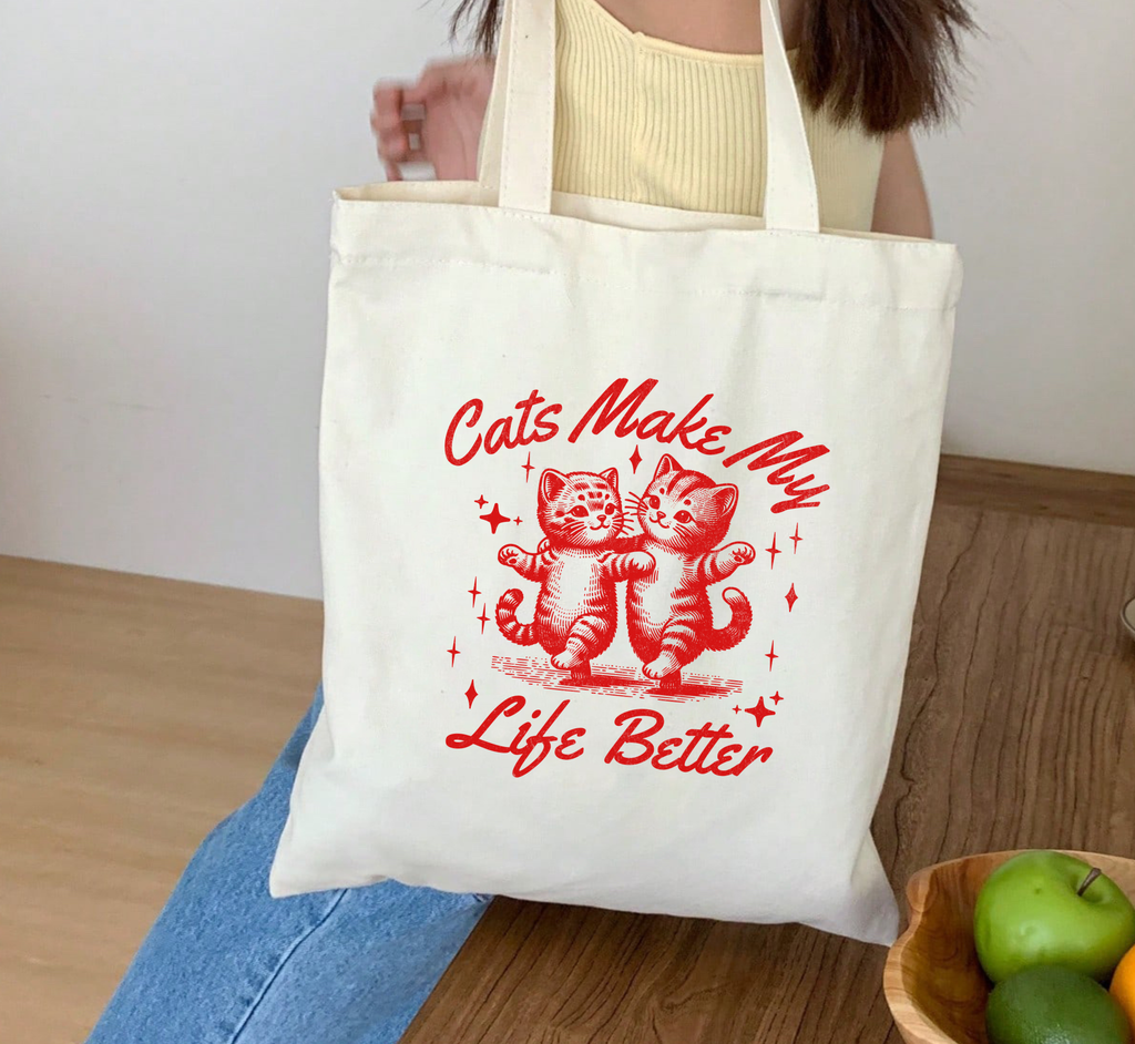 Cats Make My Life Better Tote Bag