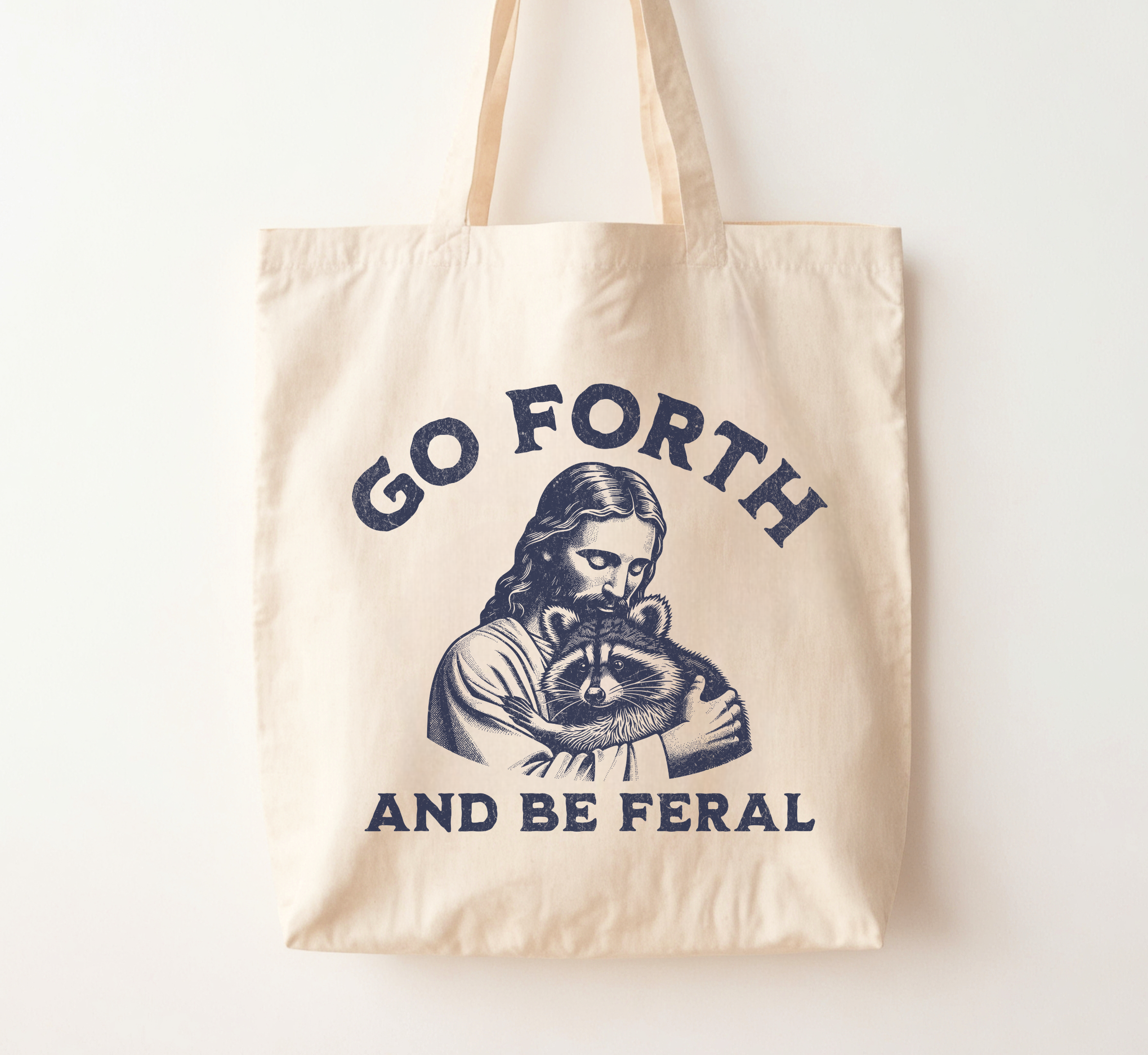 Go Forth And Be Feral Tote Bag