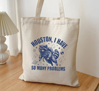 Sac fourre-tout Houston j'ai tellement de problèmes