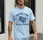 Houston I Have So Many Problems T-Shirt