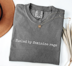 Fueled By Feminine Rage T-Shirt