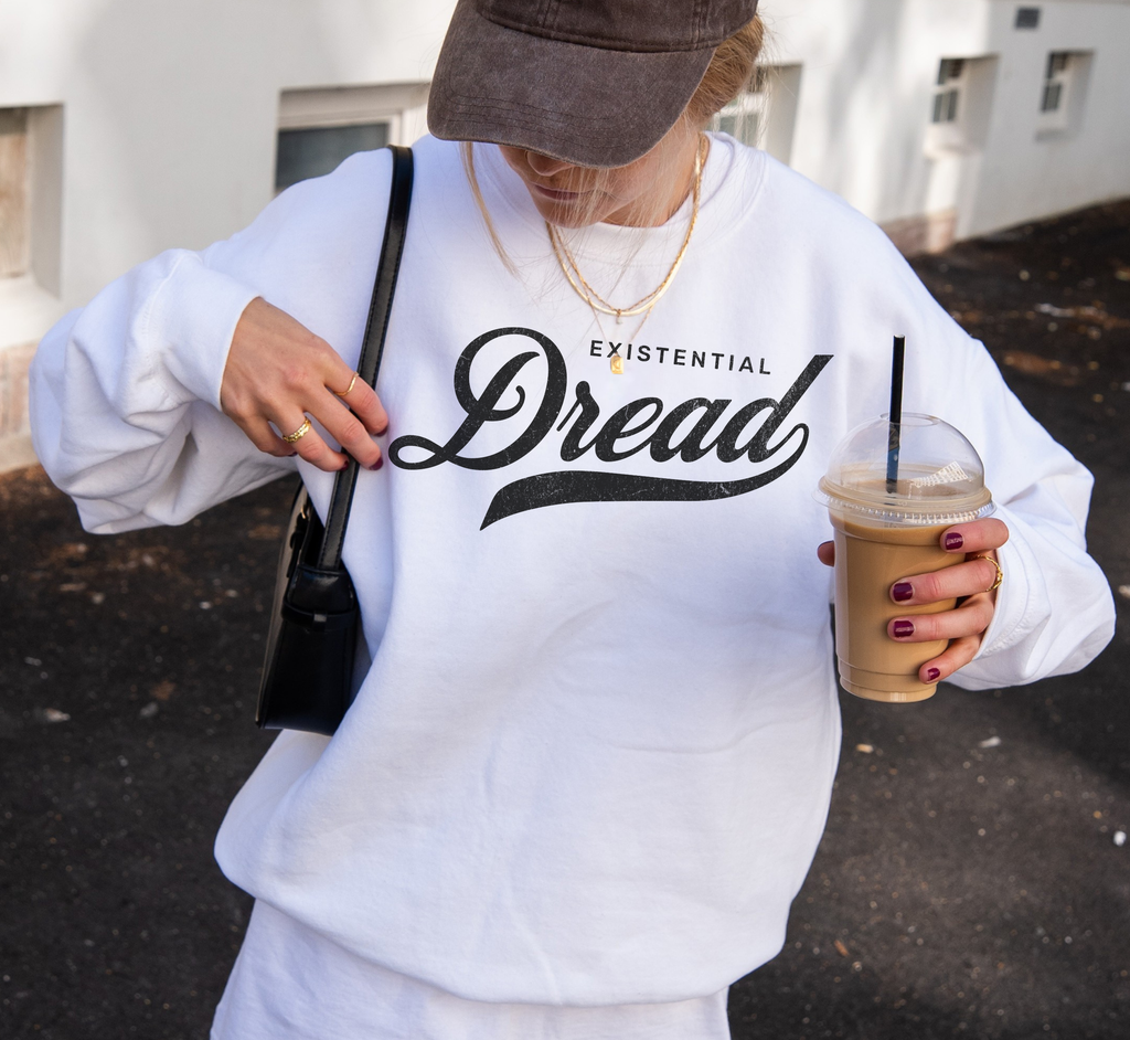 Existential Dread Sweatshirt
