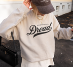 Existential Dread Sweatshirt