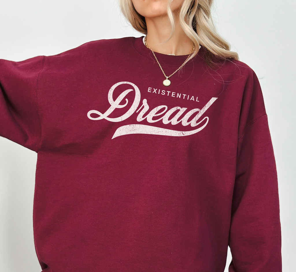 Existential Dread Sweatshirt