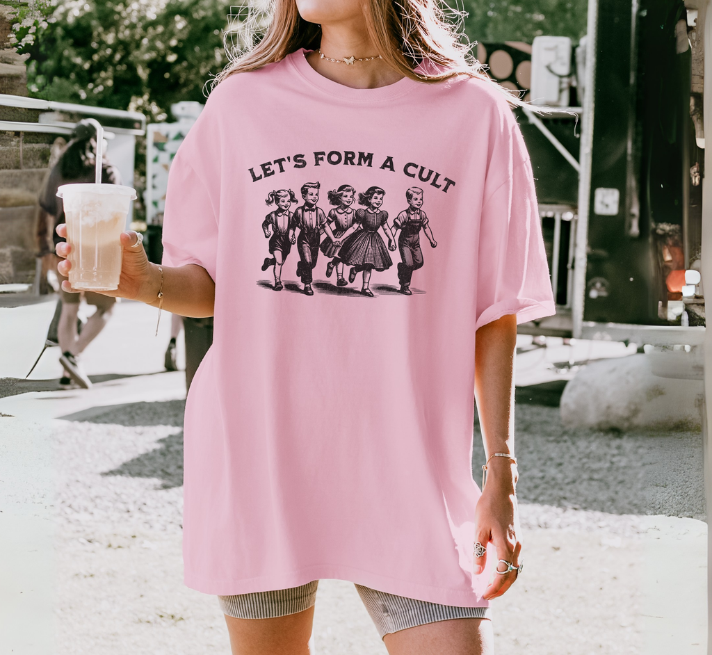 Let's Form A Cult T-Shirt